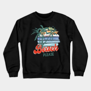 Beach Please Sublimation Design Crewneck Sweatshirt